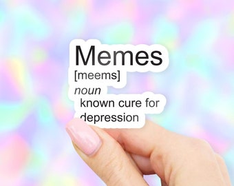 Memes - known cure for depression Sticker - Mental Health stickers | MacBook stickers | laptop stickers | waterbottle stickers