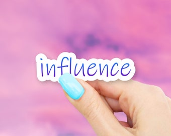 Influence Sticker - MacBook stickers | laptop stickers | waterbottle stickers | hydroflask stickers | tumbler stickers