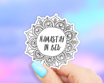 Namastay in Bed Sticker - MacBook stickers | laptop stickers | waterbottle stickers | hydroflask stickers | tumbler stickers
