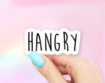 Hangry Sticker - MacBook stickers | laptop stickers | waterbottle stickers | hydroflask stickers | tumbler stickers