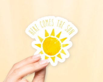 Here Comes the Sun Sticker - MacBook stickers | laptop stickers | waterbottle stickers | hydroflask stickers