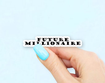 Future Millionaire Sticker - Future Stickers | MacBook stickers | laptop stickers | waterbottle stickers | hydroflask stickers