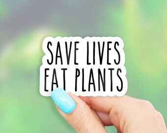 Save Lives Eat Plants Sticker - Vegan stickers | MacBook stickers | laptop stickers | waterbottle stickers | hydroflask stickers