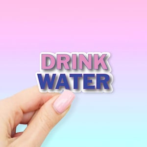 Drink Water Sticker - MacBook stickers | laptop stickers | waterbottle stickers | hydroflask stickers | tumbler stickers
