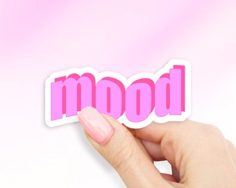 Mood Sticker - MacBook stickers | laptop stickers | waterbottle stickers | hydroflask stickers | tumbler stickers