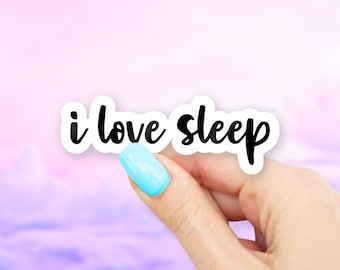 I Love Sleep Sticker (black text) - MacBook stickers | laptop stickers | waterbottle stickers | hydroflask stickers | tumbler stickers