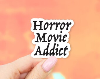 Horror Movie Addict Sticker - MacBook stickers | laptop stickers | waterbottle stickers | hydroflask stickers | tumbler stickers