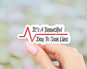 It's a Beautiful Day to Save Lives Sticker - Greys Anatomy stickers | MacBook stickers | laptop stickers | waterbottle stickers