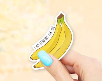 I am Bananas for You Sticker