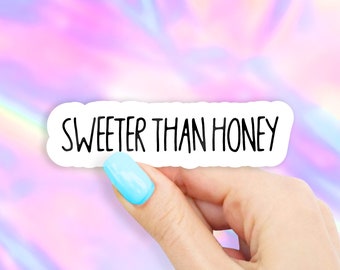 Sweeter Than Honey Sticker - MacBook stickers | laptop stickers | waterbottle stickers | hydroflask stickers | tumbler stickers