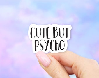Cute But Psycho Sticker - MacBook stickers | laptop stickers | waterbottle stickers | hydroflask stickers | tumbler stickers