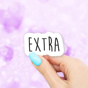 Extra Sticker - MacBook stickers | laptop stickers | waterbottle stickers | hydroflask stickers | tumbler stickers