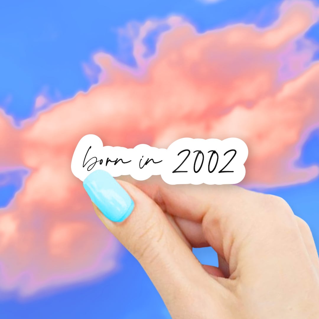 Born in 2002 Vinyl Sticker - Laptop, Water Bottle Decal - Etsy
