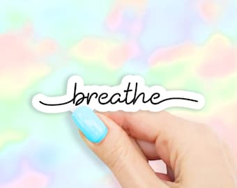 Breathe Sticker - MacBook stickers | laptop stickers | waterbottle stickers | hydroflask stickers | tumbler stickers