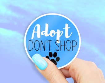 Adopt Don't Shop Sticker - MacBook stickers | laptop stickers | waterbottle stickers | hydroflask stickers | tumbler stickers