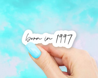 Born in 1997 Sticker - MacBook stickers | laptop stickers | waterbottle stickers | Born in sticker | hydroflask sticker | Vinyl Sticker