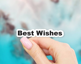 Best Wishes Sticker - MacBook stickers | laptop stickers | waterbottle stickers | hydroflask stickers | tumbler stickers