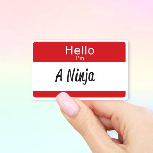 Hello I&#39;m A Ninja Sticker - Hello stickers | MacBook stickers | laptop stickers | waterbottle stickers | hydroflask stickers