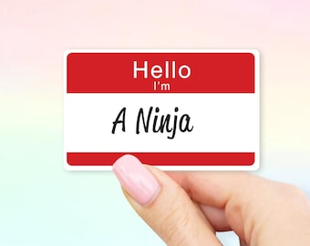 Hello I'm A Ninja Sticker - Hello stickers | MacBook stickers | laptop stickers | waterbottle stickers | hydroflask stickers
