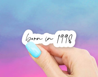 Born in 1998 Sticker - MacBook stickers | laptop stickers | waterbottle stickers | Born in sticker | hydroflask sticker | Vinyl Sticker