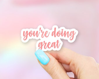 You're Doing Great Sticker - MacBook stickers | laptop stickers | waterbottle stickers | hydroflask stickers | tumbler stickers