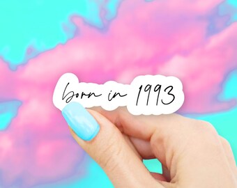 Born in 1993 Sticker - MacBook stickers | laptop stickers | waterbottle stickers | Born in sticker | hydroflask sticker | Vinyl Sticker