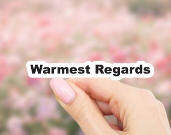 Warmest Regards Sticker - MacBook stickers | laptop stickers | waterbottle stickers | hydroflask stickers | tumbler stickers