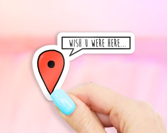 Wish U Were Here Sticker