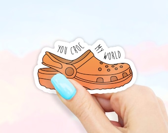 You Croc My World Sticker - Orange - croc stickers | croc sticker | MacBook stickers | laptop stickers | waterbottle stickers