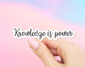 Knowledge is Power Sticker - MacBook stickers | laptop stickers | waterbottle stickers | hydroflask stickers | tumbler stickers