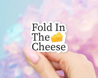 Fold In The Cheese Sticker - MacBook stickers | laptop stickers | waterbottle stickers | hydroflask stickers | tumbler stickers