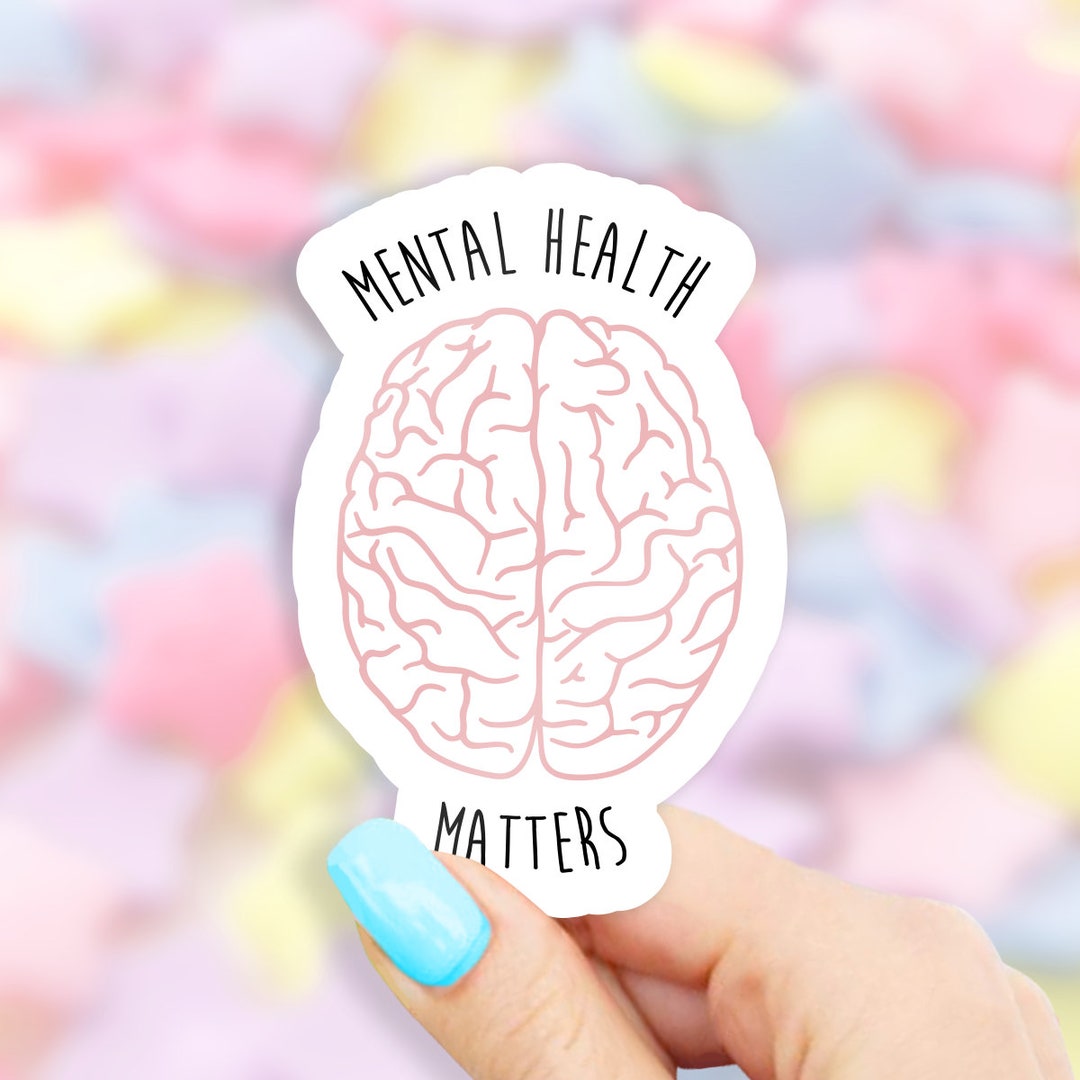 Mental Health Matters Sticker - Die Cut Matte Vinyl - Etsy