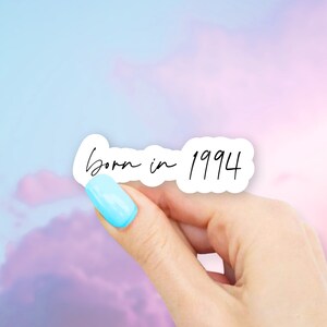 Born in 1994 Sticker - MacBook stickers | laptop stickers | waterbottle stickers | Born in sticker | hydroflask sticker | Vinyl Sticker