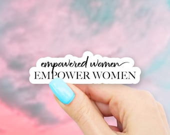 Empowered Women Sticker - MacBook stickers | laptop stickers | waterbottle stickers | hydroflask stickers | tumbler stickers