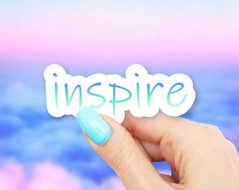 Inspire Sticker - MacBook stickers | laptop stickers | waterbottle stickers | hydroflask stickers | tumbler stickers
