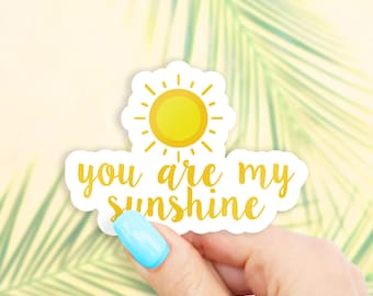 You Are My Sunshine Sticker - Sun stickers | MacBook stickers | laptop stickers | waterbottle stickers | hydroflask stickers
