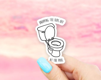 Dropping the Kids Off at the Pool Sticker - Poop stickers | MacBook stickers | laptop stickers | waterbottle stickers | hydroflask sticker
