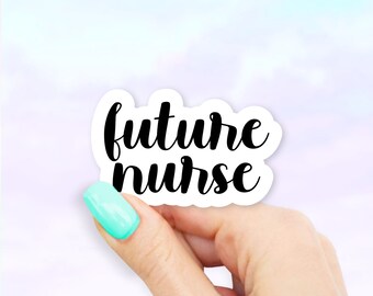 Future Nurse Sticker - Future Stickers | Career stickers | MacBook stickers | laptop stickers | waterbottle sticker | hydroflask sticker