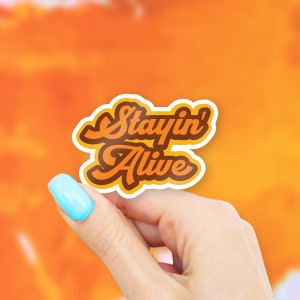 Stayin&#39; Alive Sticker - MacBook stickers | laptop stickers | waterbottle stickers | hydroflask stickers | tumbler stickers
