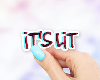 It's Lit Sticker - MacBook stickers | laptop stickers | waterbottle stickers | hydroflask stickers | tumbler stickers
