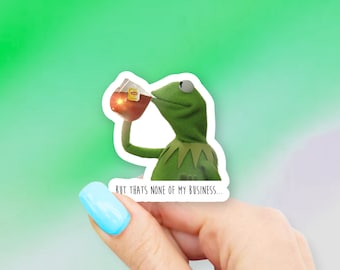 Kermit - But Thats None of My Business Sticker - Kermit stickers | frog sticker | MacBook stickers | laptop stickers | waterbottle stickers