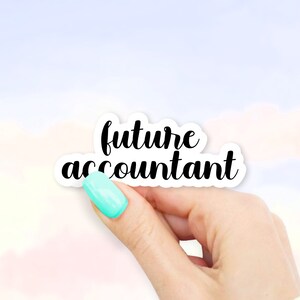 Future Accountant Sticker - Future Stickers | Career stickers | MacBook stickers | laptop sticker | waterbottle sticker | hydroflask sticker