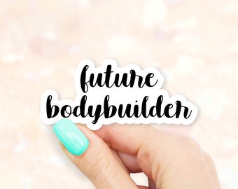 Future Bodybuilder Sticker - Future Stickers | Career stickers | MacBook sticker | laptop sticker | waterbottle sticker | hydroflask sticker