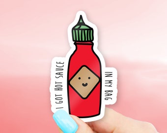 I Got Hot Sauce In My Bag Sticker - MacBook stickers | laptop stickers | waterbottle stickers | hydroflask stickers | tumbler stickers