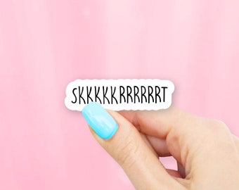 Skkkkkrrrrrrt Sticker - MacBook stickers | laptop stickers | waterbottle stickers | hydroflask stickers | tumbler stickers