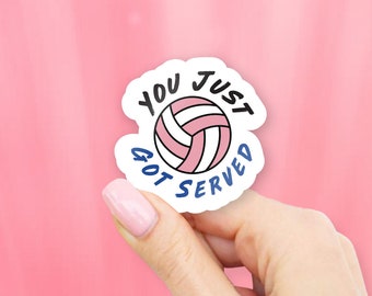 You Just Got Served Volleyball Sticker - Sports stickers | MacBook stickers | laptop stickers | waterbottle stickers | hydroflask stickers
