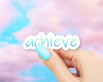 Achieve Sticker - MacBook stickers | laptop stickers | waterbottle stickers | hydroflask stickers | tumbler stickers