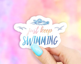 Just Keep Swimming Sticker - MacBook stickers | laptop stickers | waterbottle stickers | hydroflask stickers | tumbler stickers