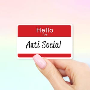 Hello I&#39;m Anti Social Sticker - Hello stickers | MacBook stickers | laptop stickers | waterbottle stickers | hydroflask stickers