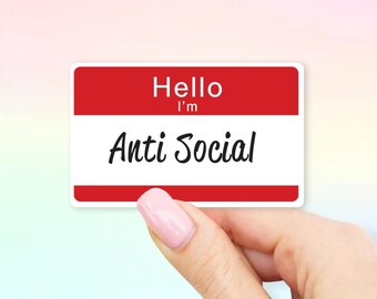 Hello I'm Anti Social Sticker - Hello stickers | MacBook stickers | laptop stickers | waterbottle stickers | hydroflask stickers